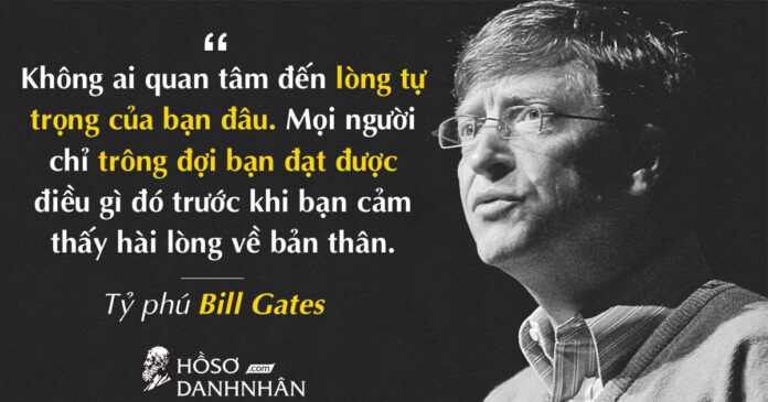10 câu nói thô nhưng thật của tỷ phú Bill Gates chạm đến lòng tự ái của bạn